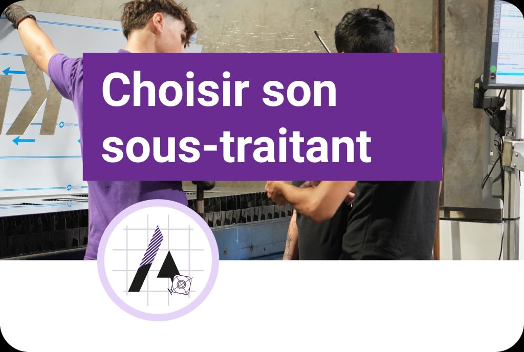 Comment choisir son sous-traitant industriel ? | Découpe Laser et pliage métal | L'Atelier du Laser, Drôme, Ardèche, Valence, Rhône-Alpes